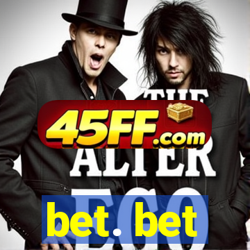 bet. bet